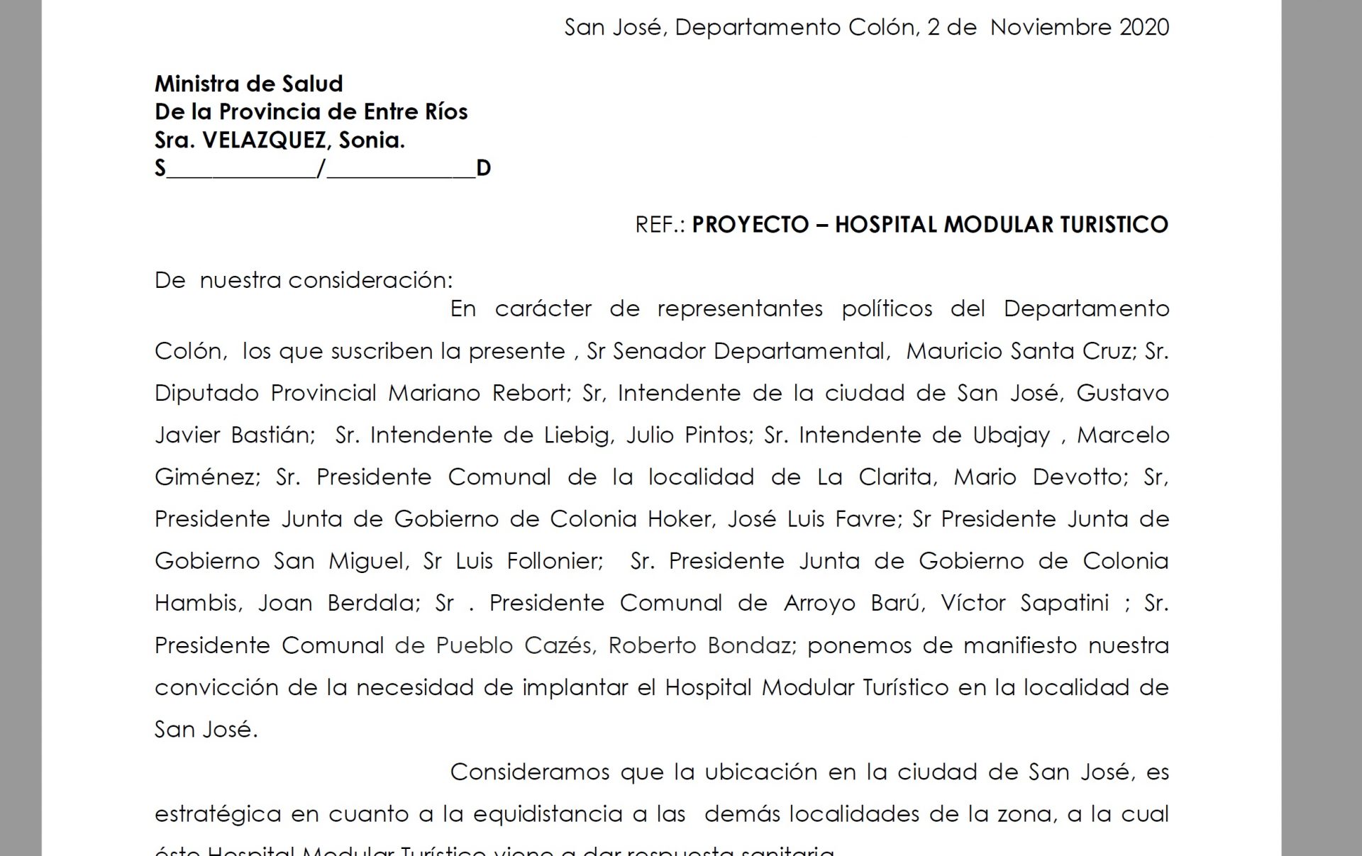 Al gobernador le molestó la foto del intendente con dirigentes nacionales y San José se quedó sin Hospital